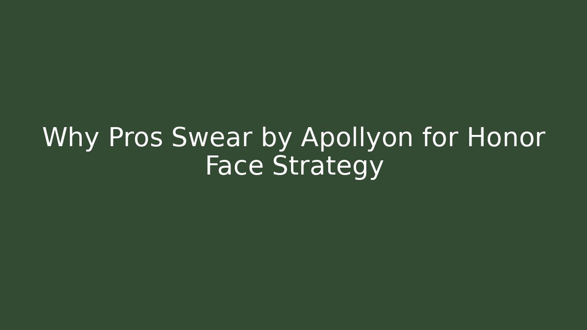 Why Pros Swear by Apollyon for Honor Face Strategy