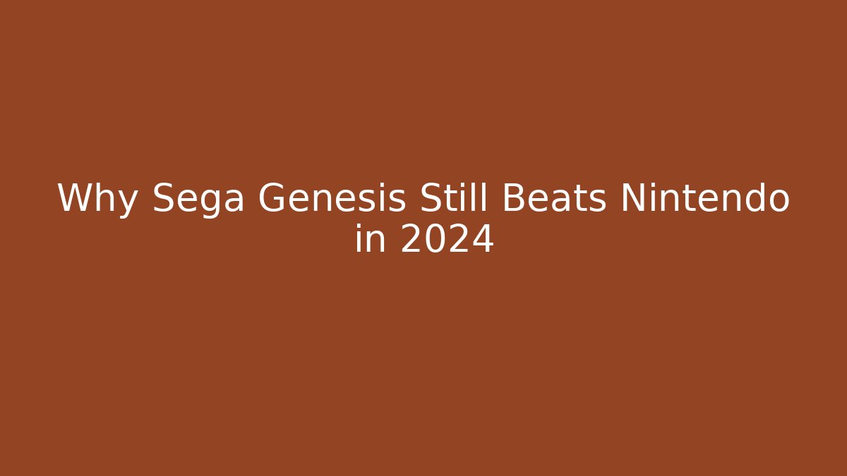 Why Sega Genesis Still Beats Nintendo in 2024