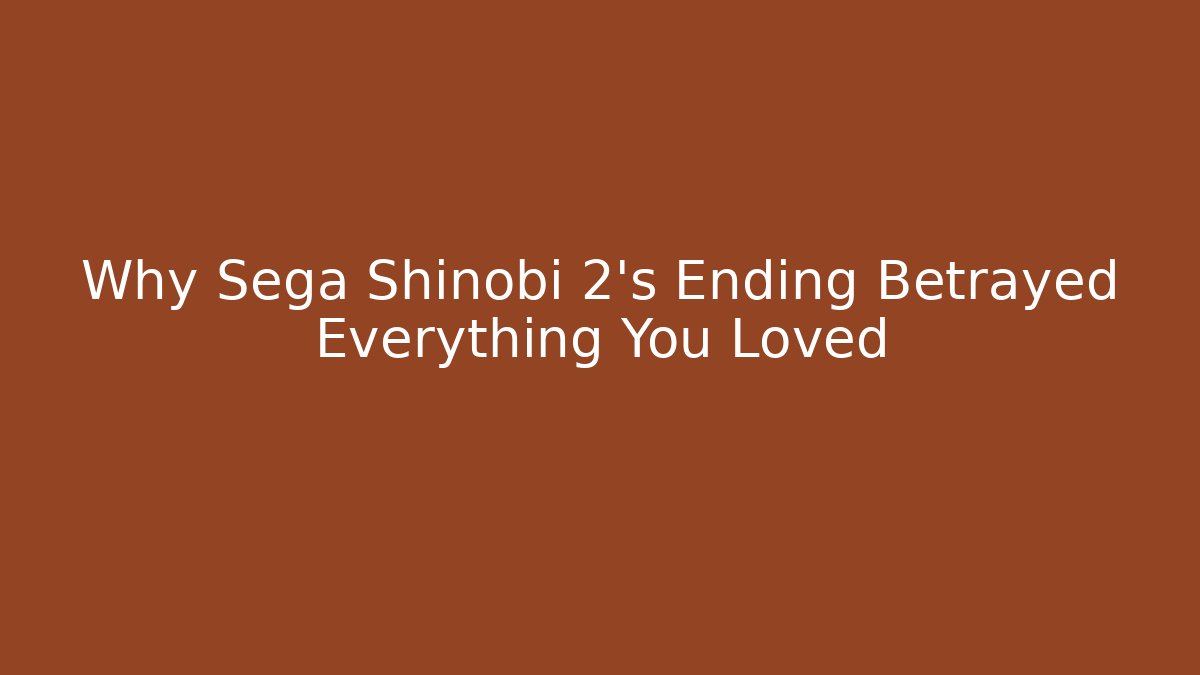 Why Sega Shinobi 2's Ending Betrayed Everything You Loved - Felix Cat Insurance