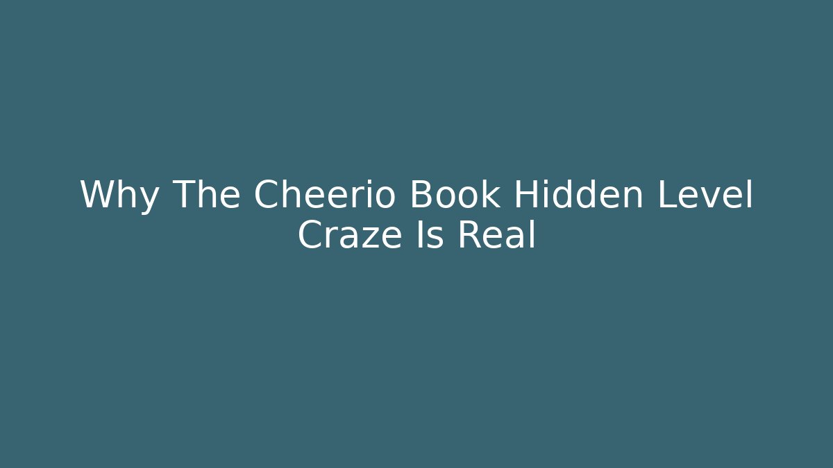 Why The Cheerio Book Hidden Level Craze Is Real