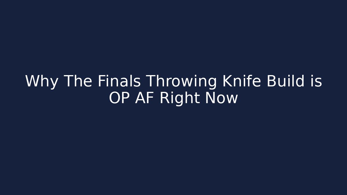 Why The Finals Throwing Knife Build is OP AF Right Now