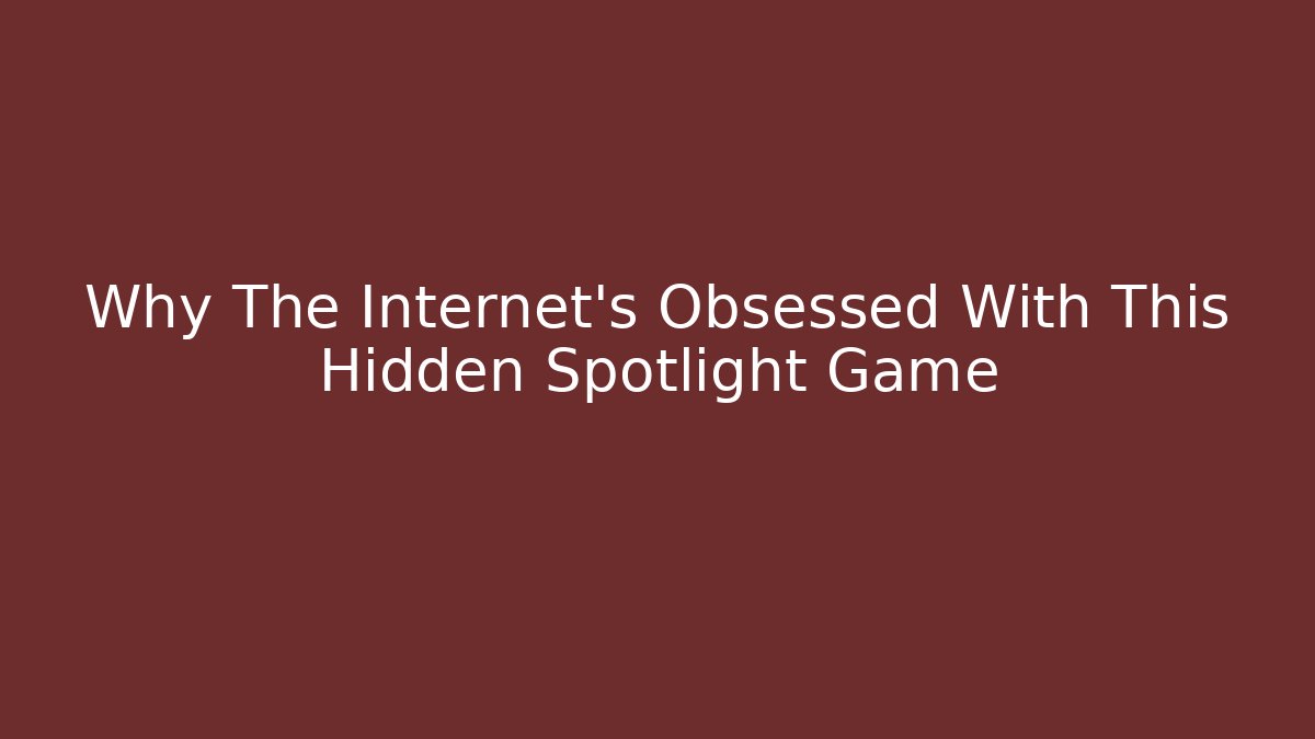 Why The Internet's Obsessed With This Hidden Spotlight Game