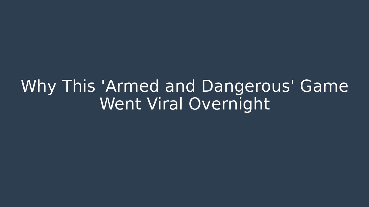 Why This 'Armed and Dangerous' Game Went Viral Overnight - Felix Cat Insurance