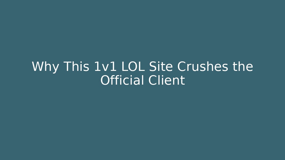 Why This 1v1 LOL Site Crushes the Official Client - Felix Cat Insurance