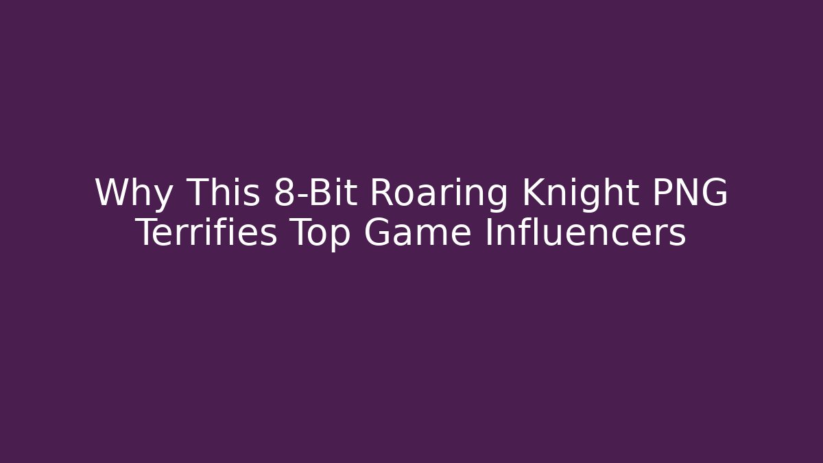 Why This 8-Bit Roaring Knight PNG Terrifies Top Game Influencers