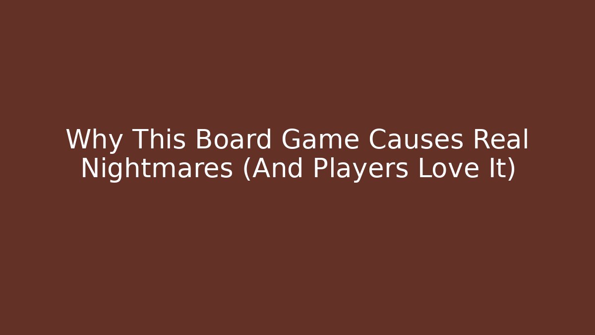 Why This Board Game Causes Real Nightmares (And Players Love It) - Felix Cat Insurance