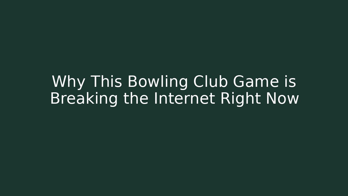 Why This Bowling Club Game is Breaking the Internet Right Now
