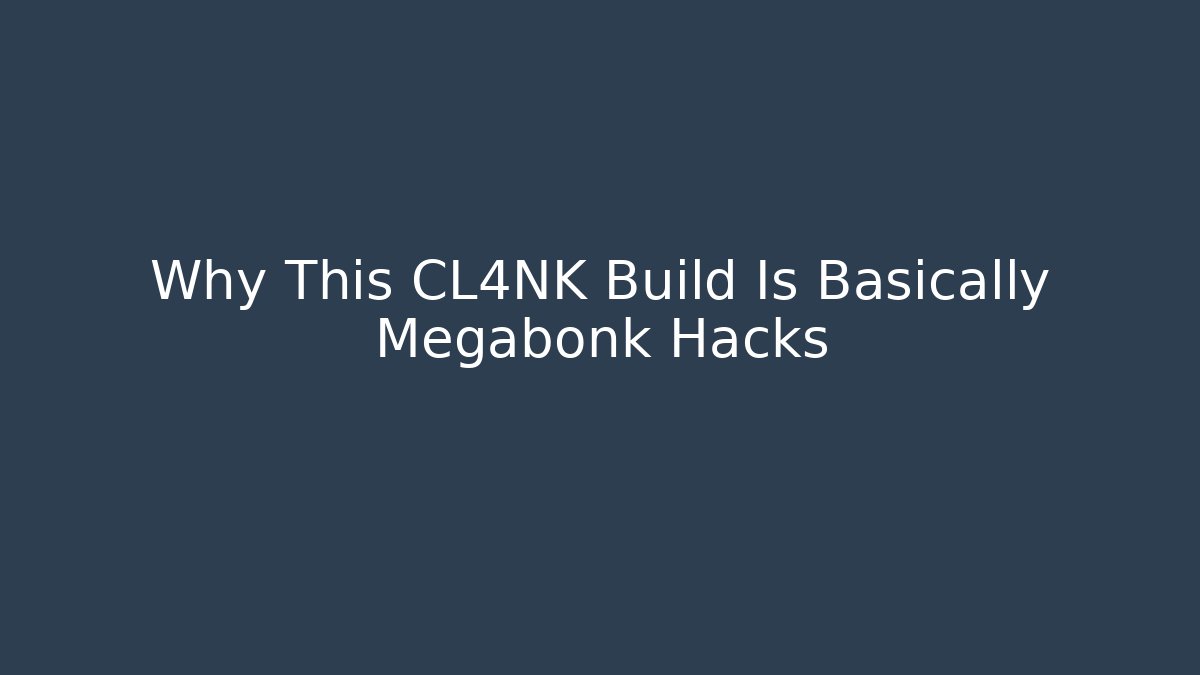 Why This CL4NK Build Is Basically Megabonk Hacks