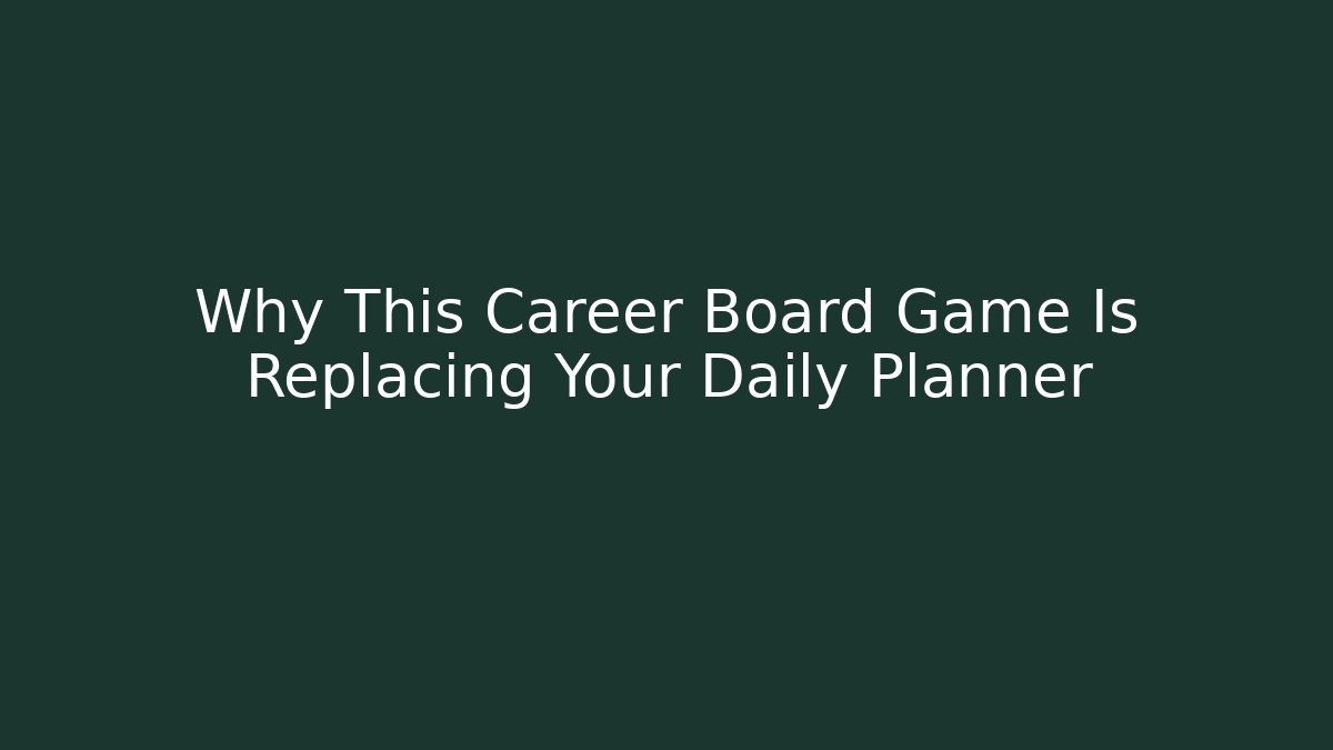 Why This Career Board Game Is Replacing Your Daily Planner - Felix Cat Insurance