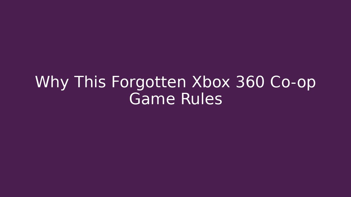 Why This Forgotten Xbox 360 Co-op Game Rules - Felix Cat Insurance
