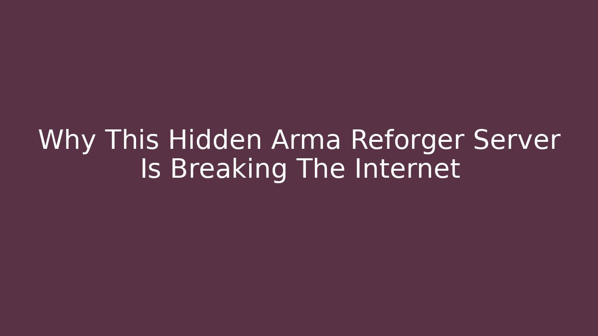 Why This Hidden Arma Reforger Server Is Breaking The Internet - Felix Cat Insurance