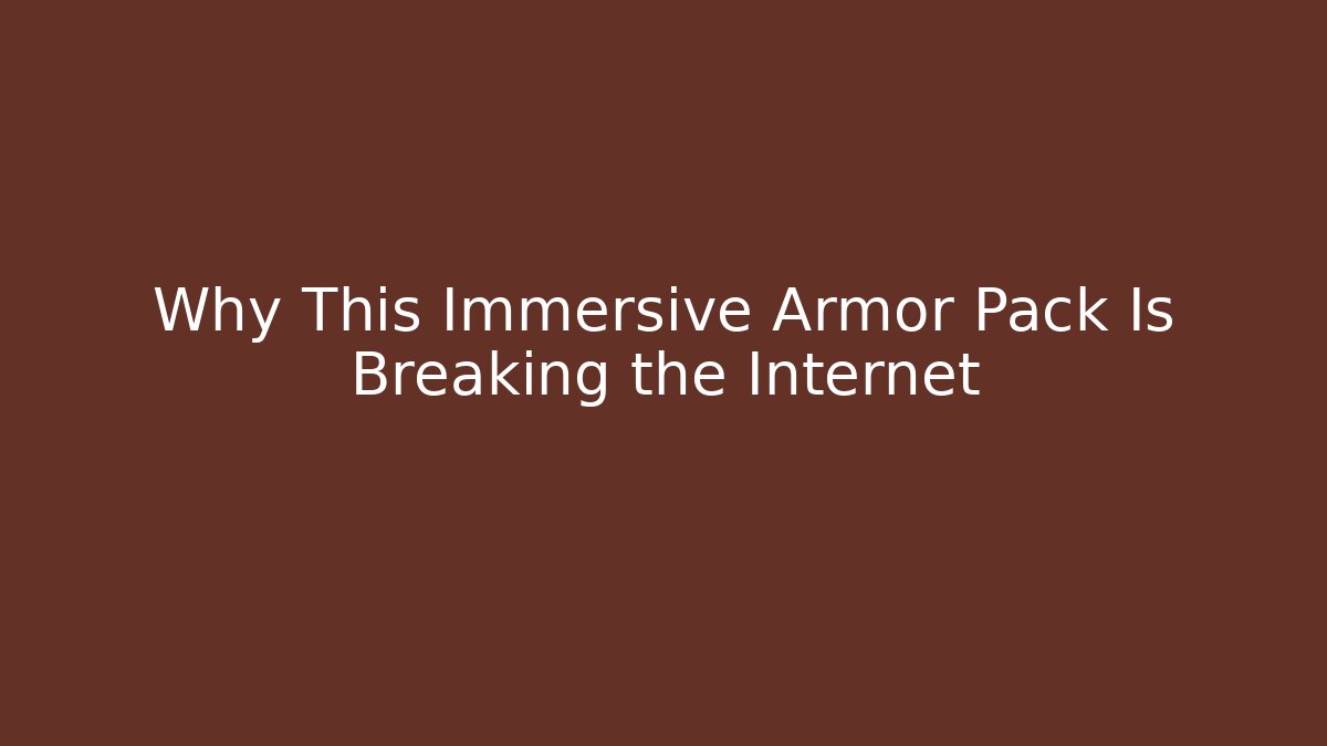 Why This Immersive Armor Pack Is Breaking the Internet - Felix Cat Insurance