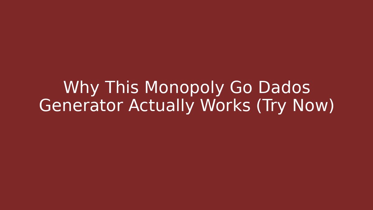 Why This Monopoly Go Dados Generator Actually Works (Try Now) - Felix Cat Insurance