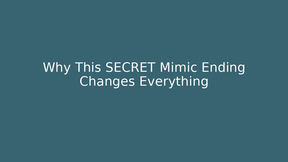 Why This SECRET Mimic Ending Changes Everything - Felix Cat Insurance