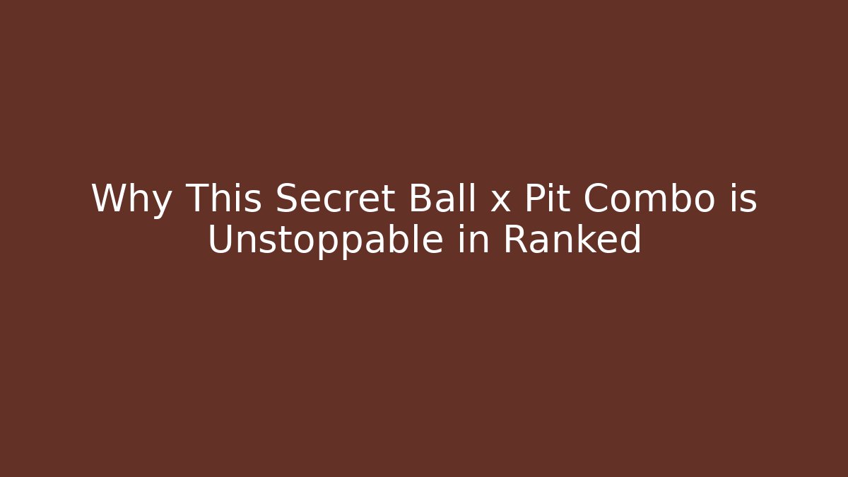 Why This Secret Ball x Pit Combo is Unstoppable in Ranked - Felix Cat Insurance