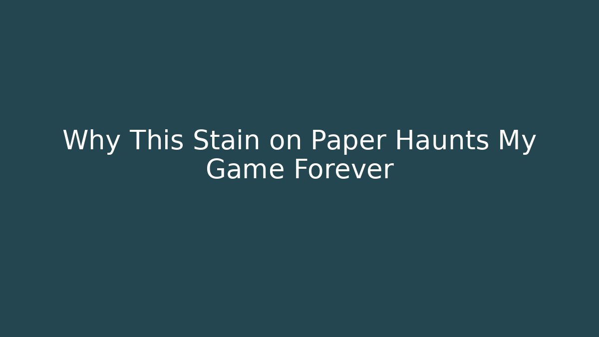 Why This Stain on Paper Haunts My Game Forever - Felix Cat Insurance