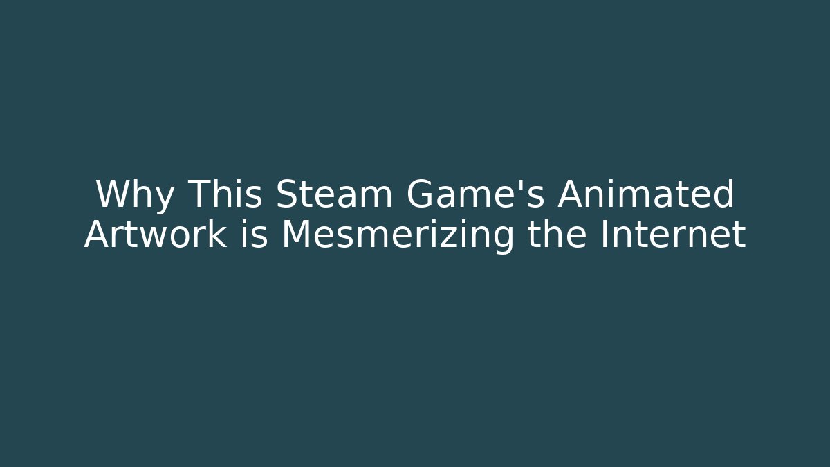 Why This Steam Game’s Animated Artwork is Mesmerizing the Internet - Felix Cat Insurance