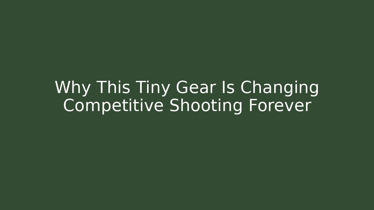 Why This Tiny Gear Is Changing Competitive Shooting Forever - Felix Cat Insurance