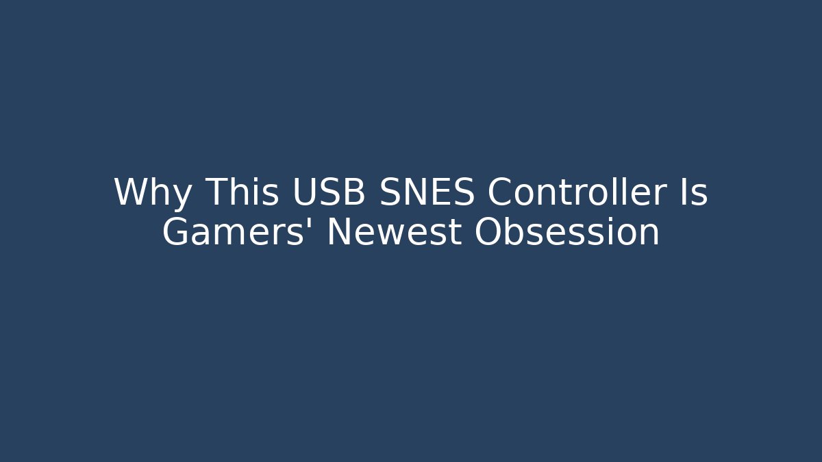 Why This USB SNES Controller Is Gamers’ Newest Obsession