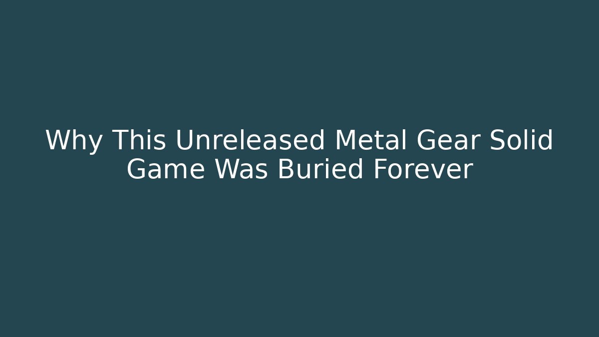 Why This Unreleased Metal Gear Solid Game Was Buried Forever - Felix Cat Insurance