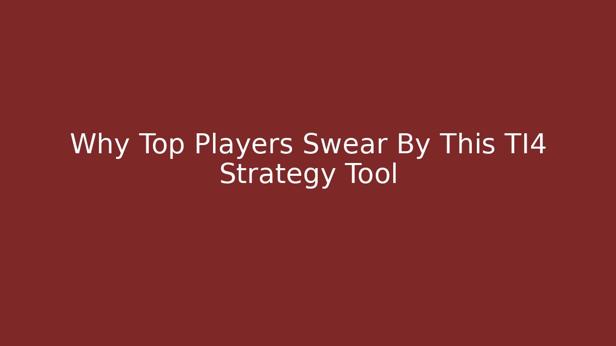 Why Top Players Swear By This TI4 Strategy Tool