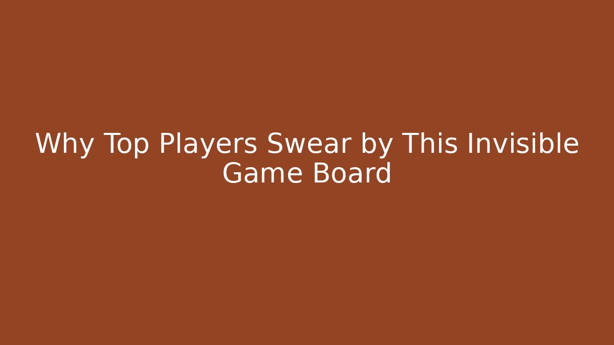 Why Top Players Swear by This Invisible Game Board