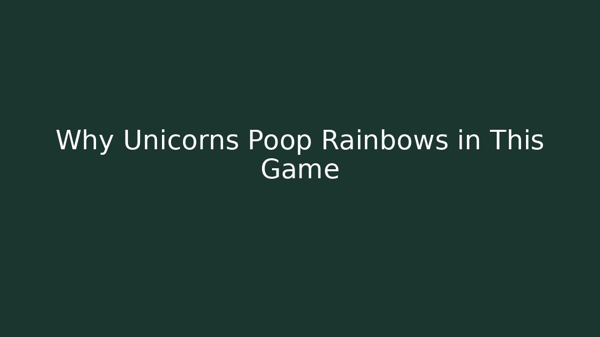 Why Unicorns Poop Rainbows in This Game - Felix Cat Insurance