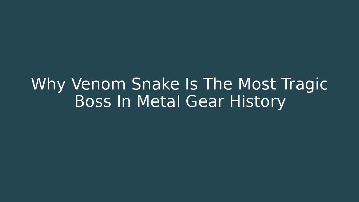 Why Venom Snake Is The Most Tragic Boss In Metal Gear History