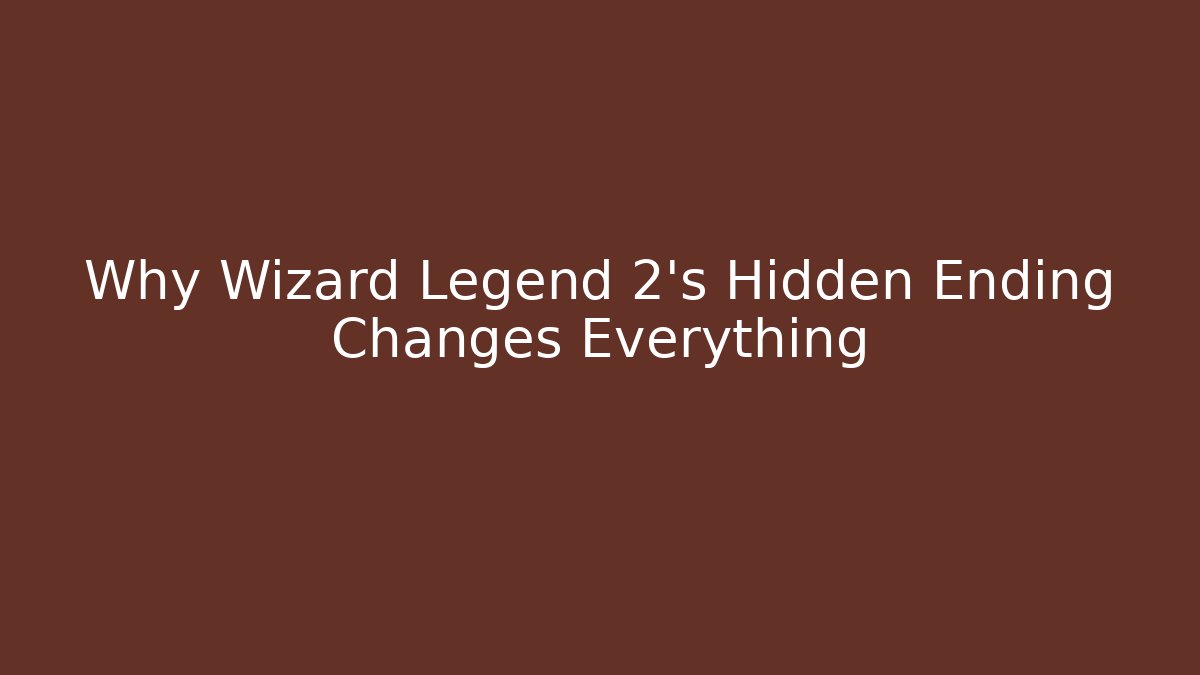 Why Wizard Legend 2's Hidden Ending Changes Everything