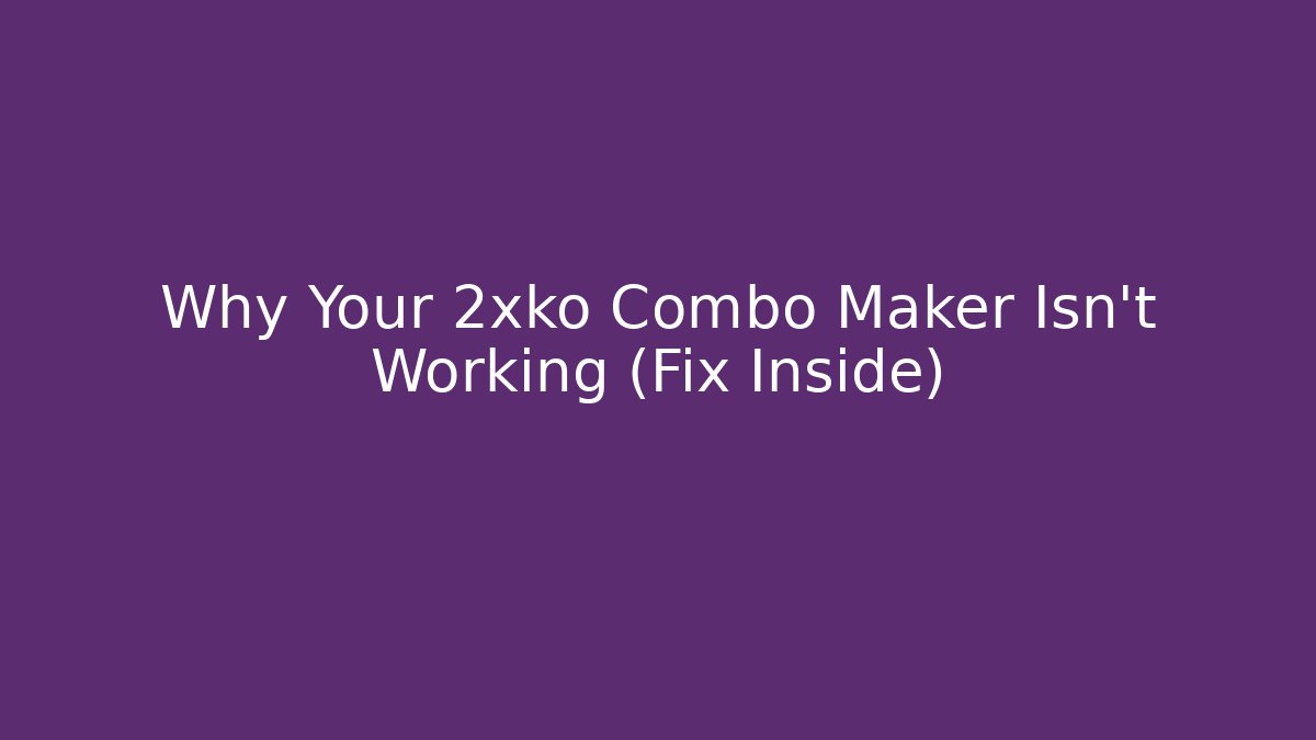 Why Your 2xko Combo Maker Isn’t Working (Fix Inside) - Felix Cat Insurance