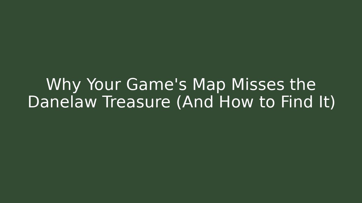 Why Your Game's Map Misses the Danelaw Treasure (And How to Find It)