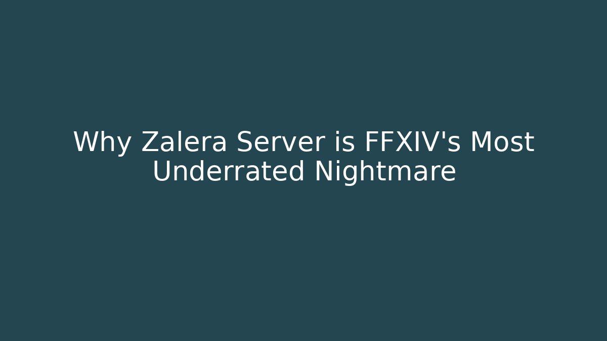 Why Zalera Server is FFXIV's Most Underrated Nightmare