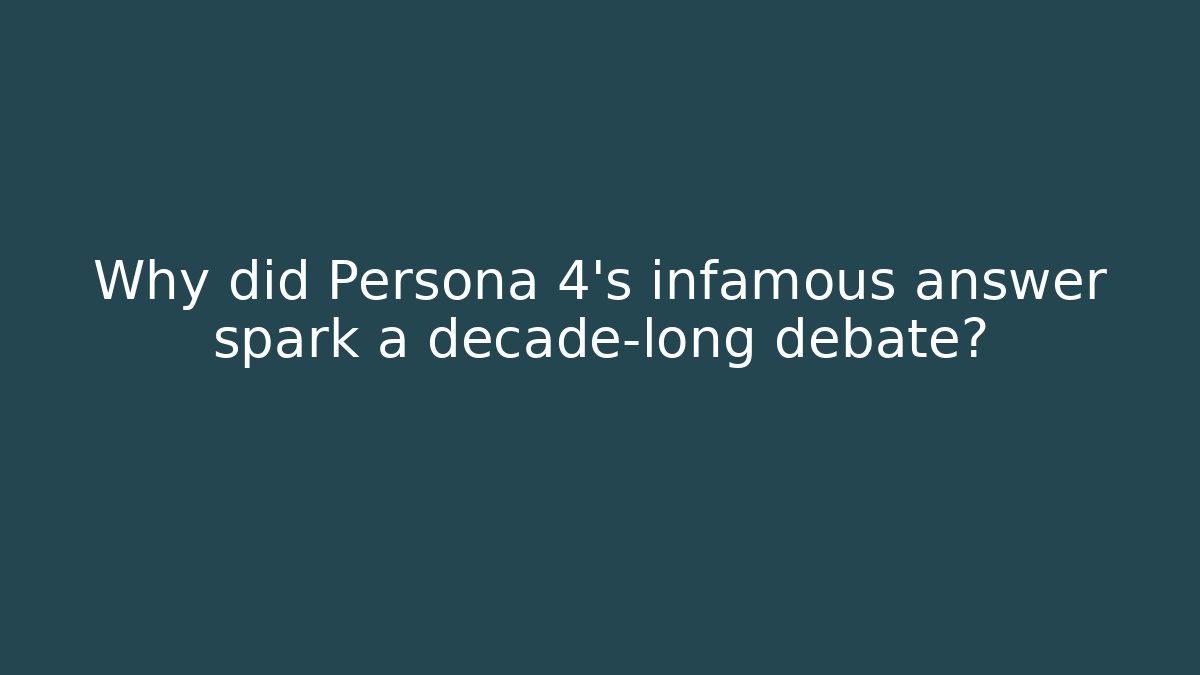 Why did Persona 4's infamous answer spark a decade-long debate?