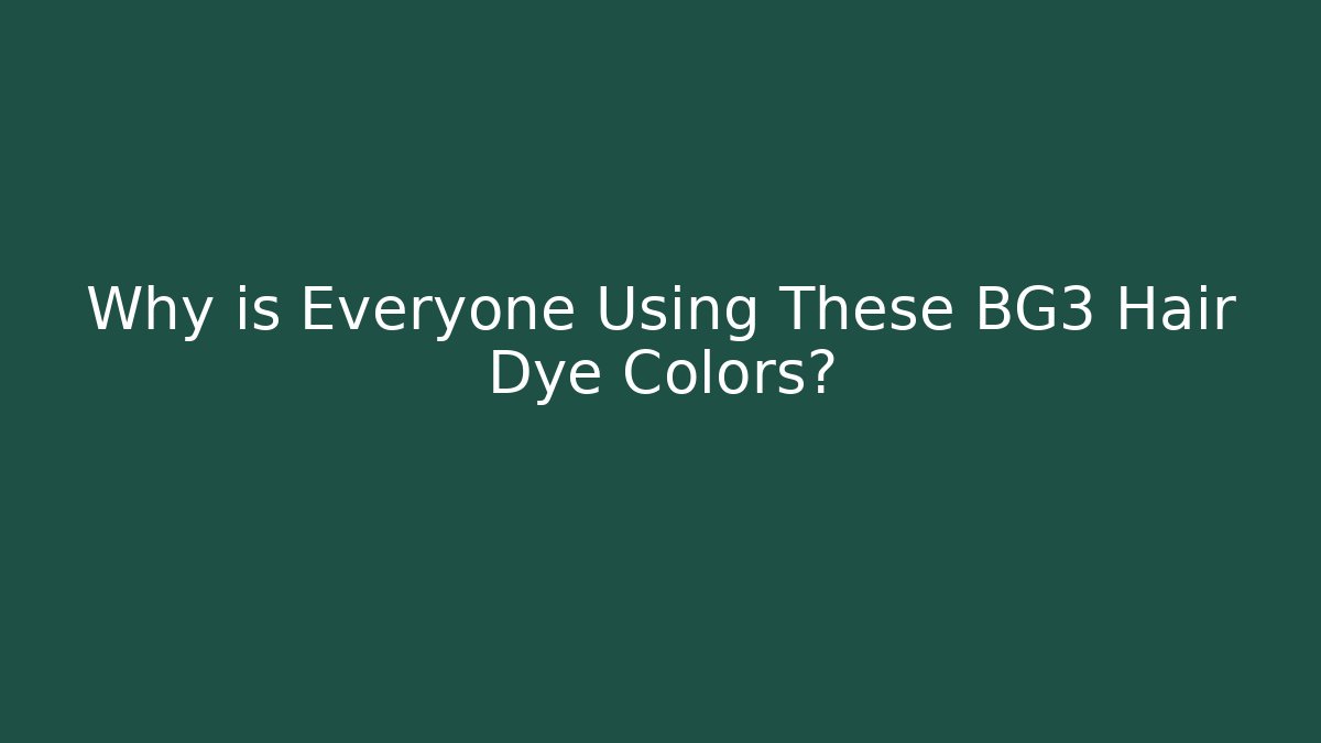Why is Everyone Using These BG3 Hair Dye Colors? - Felix Cat Insurance