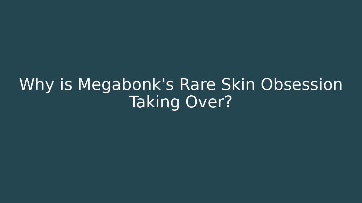 Why is Megabonk's Rare Skin Obsession Taking Over?