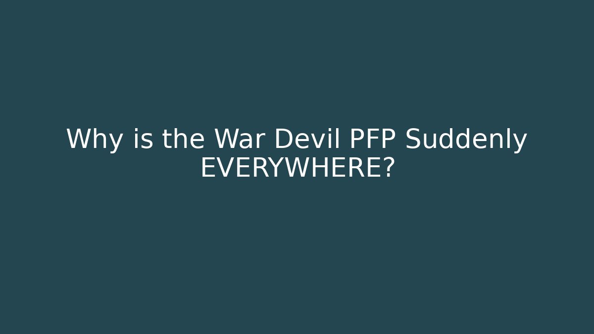 Why is the War Devil PFP Suddenly EVERYWHERE?