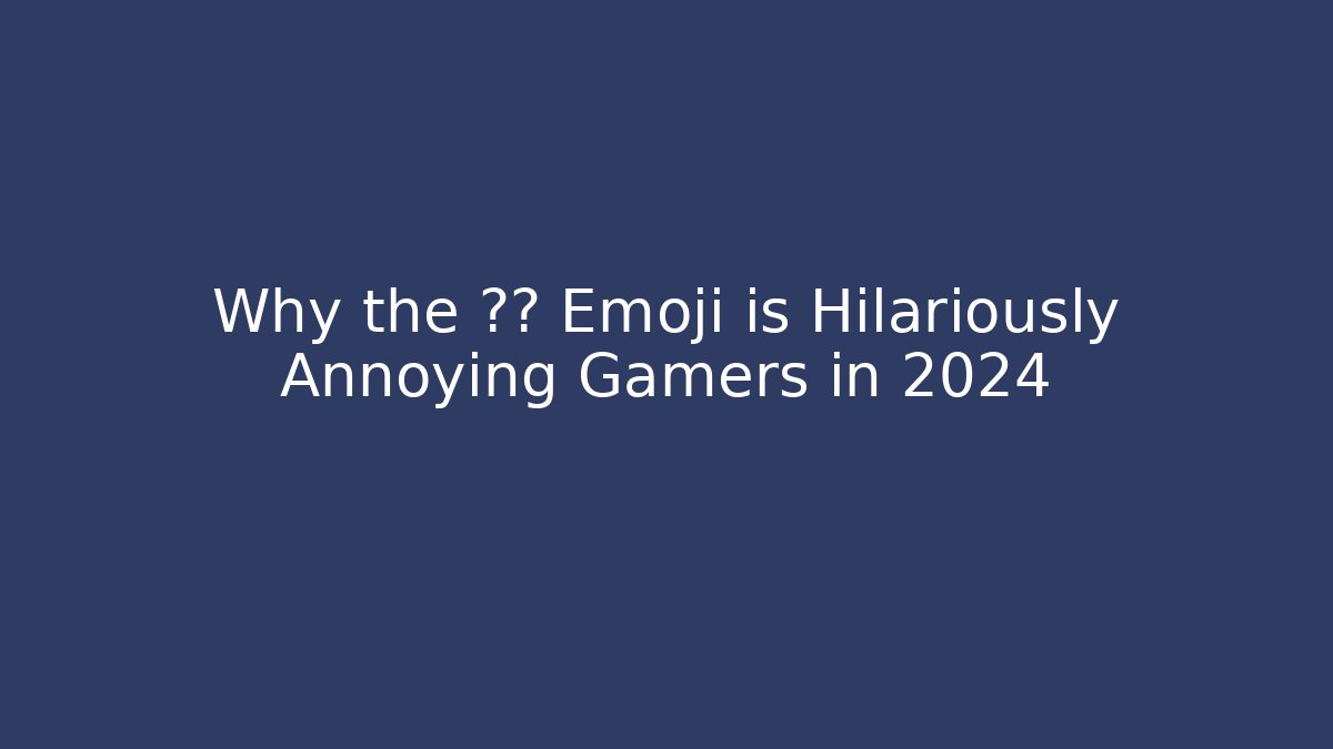 Why the 💩💃 Emoji is Hilariously Annoying Gamers in 2024