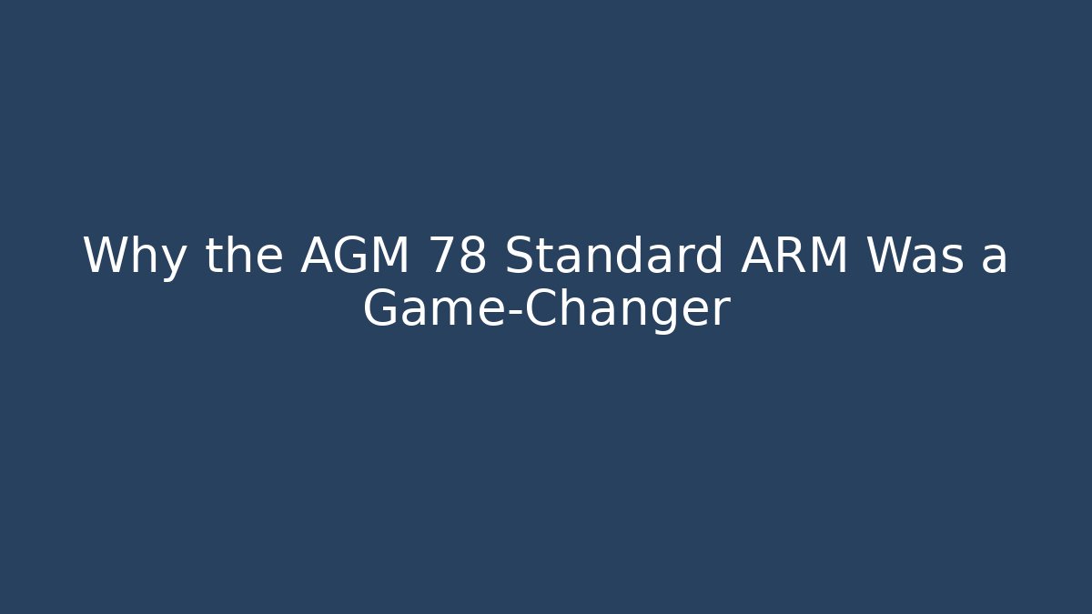Why the AGM 78 Standard ARM Was a Game-Changer