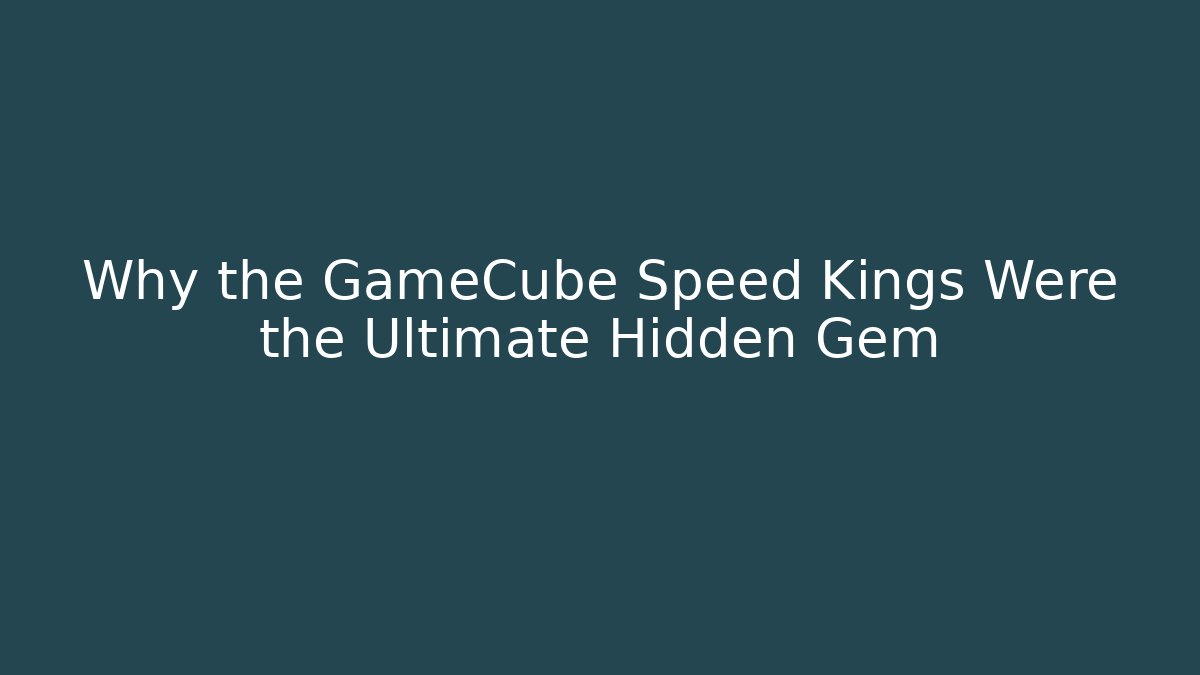 Why the GameCube Speed Kings Were the Ultimate Hidden Gem