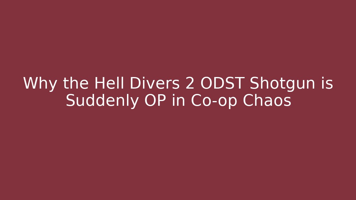 Why the Hell Divers 2 ODST Shotgun is Suddenly OP in Co-op Chaos