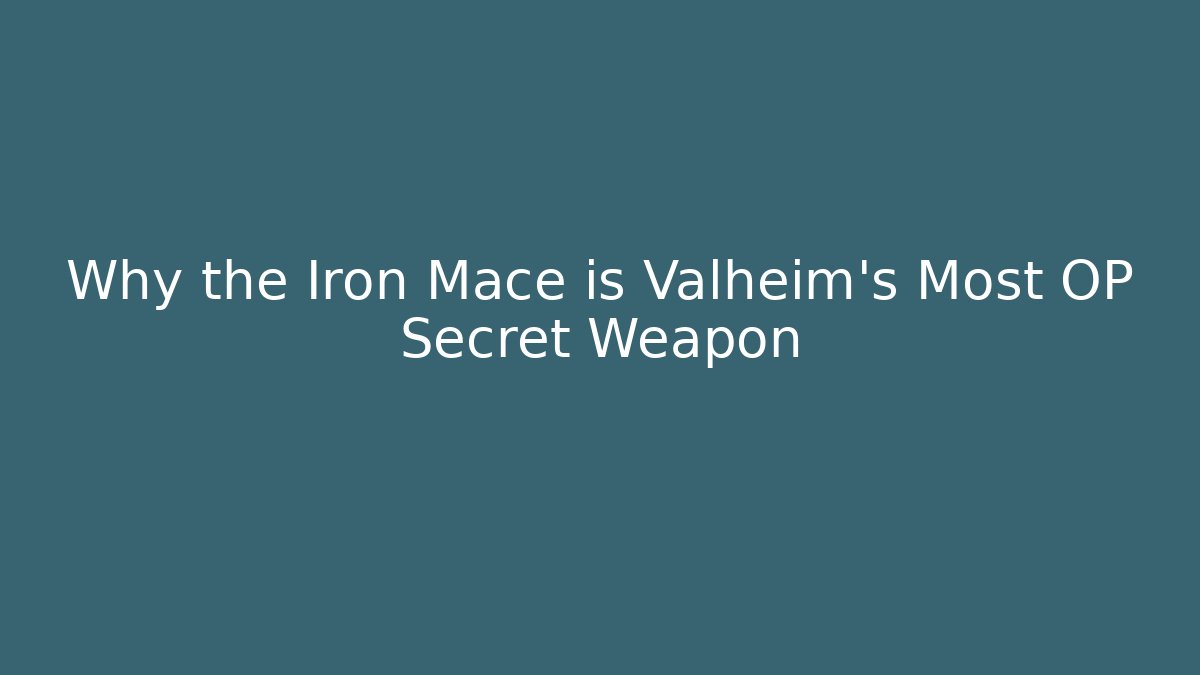 Why the Iron Mace is Valheim's Most OP Secret Weapon - Felix Cat Insurance
