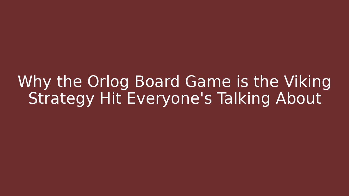 Why the Orlog Board Game is the Viking Strategy Hit Everyone’s Talking About