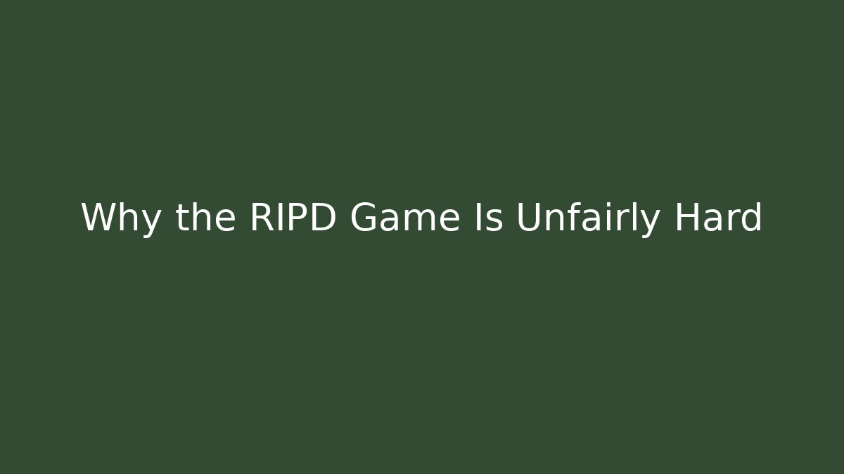 Why the RIPD Game Is Unfairly Hard