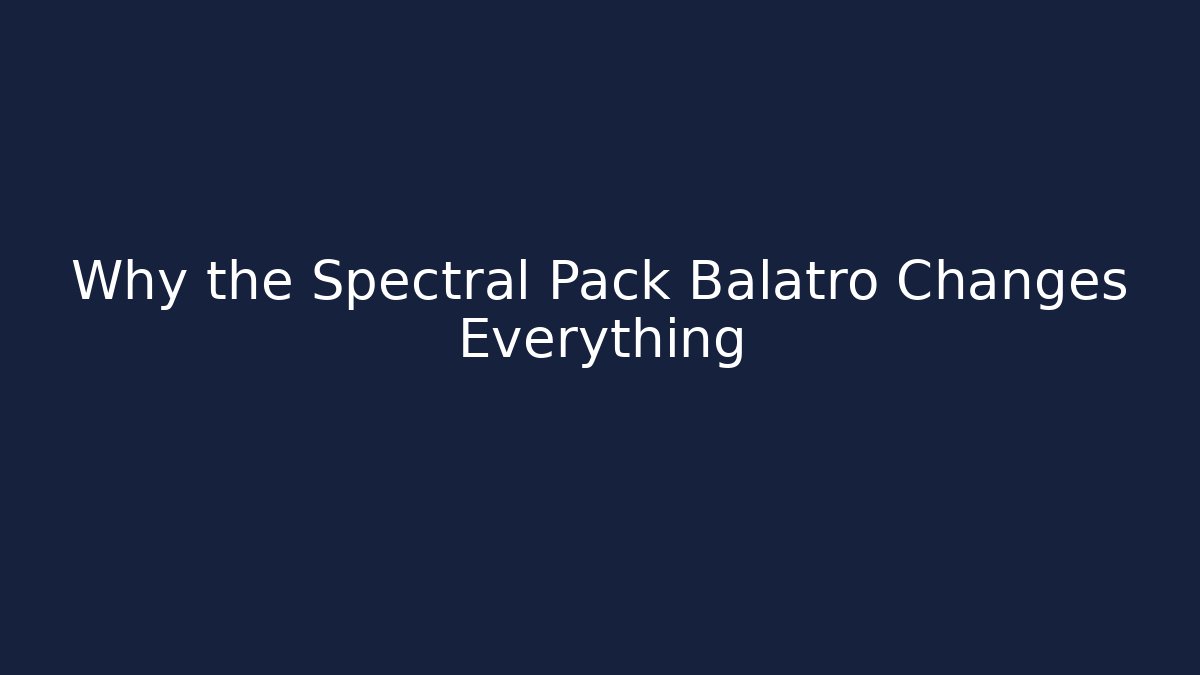 Why the Spectral Pack Balatro Changes Everything - Felix Cat Insurance