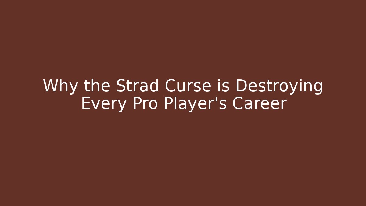 Why the Strad Curse is Destroying Every Pro Player's Career - Felix Cat Insurance
