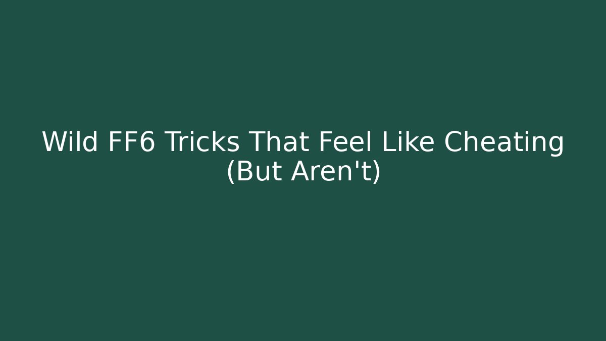 Wild FF6 Tricks That Feel Like Cheating (But Aren't) - Felix Cat Insurance