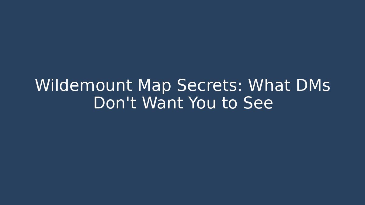 Wildemount Map Secrets: What DMs Don't Want You to See