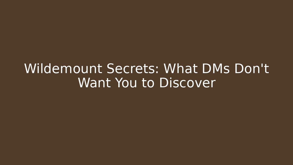 Wildemount Secrets: What DMs Don't Want You to Discover