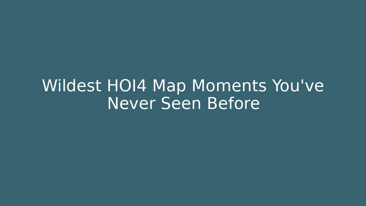 Wildest HOI4 Map Moments You've Never Seen Before