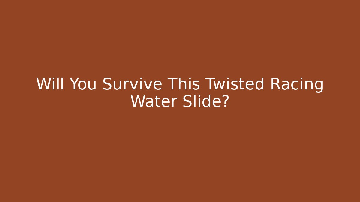 Will You Survive This Twisted Racing Water Slide?